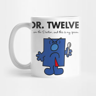 Dr. Twelve - This is my spoon Mug